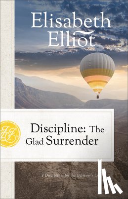 Elliot, Elisabeth - Discipline: The Glad Surrender