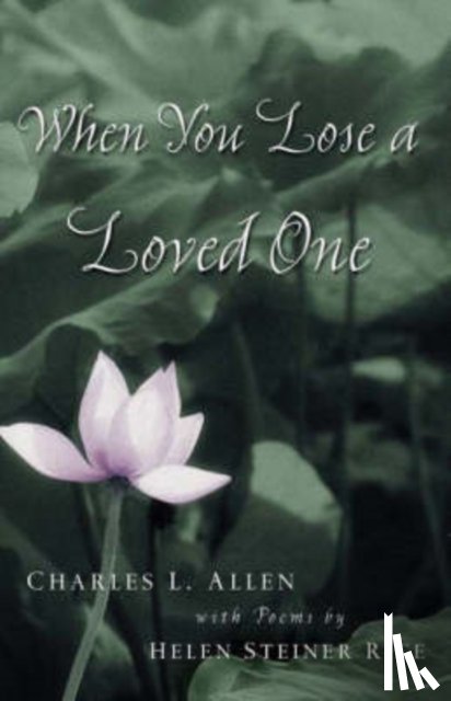 Allen, Charles L., Rice, Helen Steiner - When You Lose a Loved One