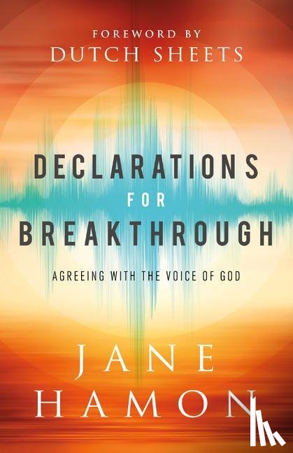 Hamon, Jane, Sheets, Dutch - Declarations for Breakthrough – Agreeing with the Voice of God