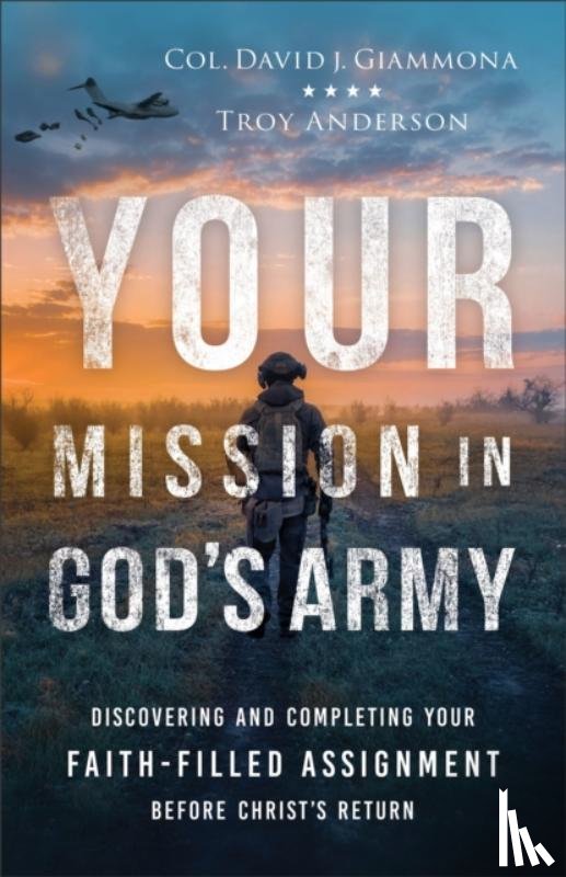 Giammona, Col. David J., Anderson, Troy - Your Mission in God's Army