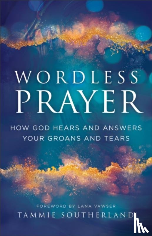 Southerland, Tammie - Wordless Prayer