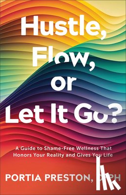 Preston, DrPH - Hustle, Flow, or Let It Go?
