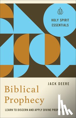 Deere, Jack - Biblical Prophecy