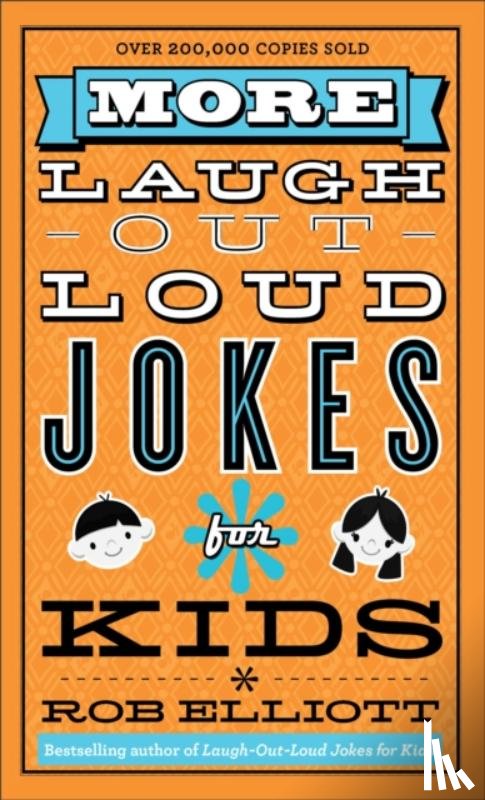 Elliott, Rob - More Laugh–Out–Loud Jokes for Kids