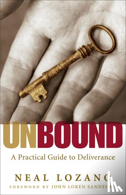 Lozano, Neal, Sandford, John - Unbound – A Practical Guide to Deliverance