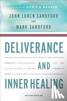 Sandford, John Loren, Sandford, Mark - Sandford, J: Deliverance and Inner Healing