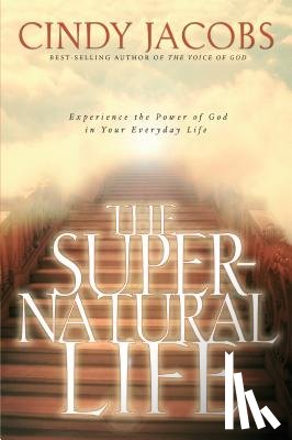 Jacobs, Cindy - The Supernatural Life