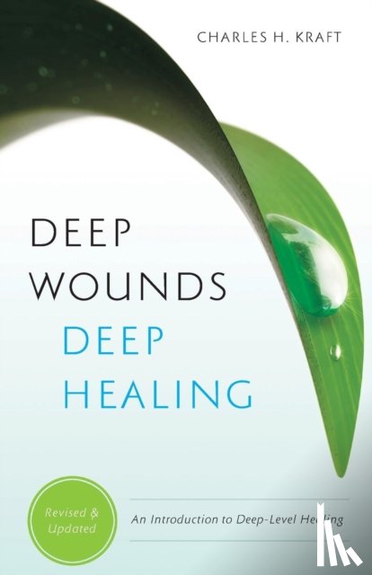 Kraft, Charles H., Kearney, Ellyn, White, Mark - Deep Wounds, Deep Healing