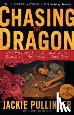 Pullinger, Jackie, Quicke, Andrew - Pullinger, J: Chasing the Dragon