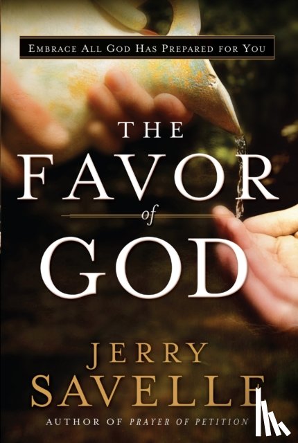 Savelle, Jerry, Copeland, Kenneth - The Favor of God