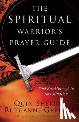 Sherrer, Quin, Garlock, Ruthanne, Hamon, Jane - The Spiritual Warrior`s Prayer Guide