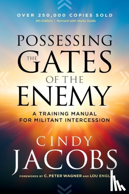 Jacobs, Cindy, Wagner, C., Engle, Lou - Possessing the Gates of the Enemy – A Training Manual for Militant Intercession