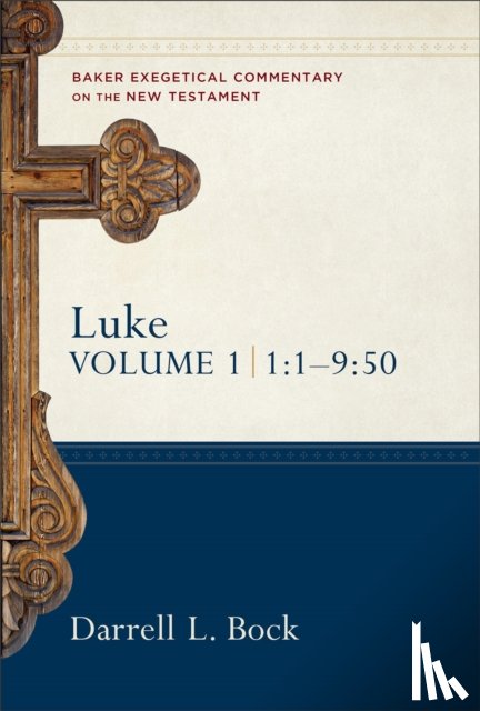 Bock, Darrell L. - Luke – 1:1–9:50