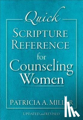 Miller, Patricia A - Miller, P: Quick Scripture Reference for Counseling Women