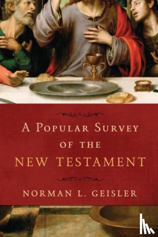 Geisler, Norman L. - A Popular Survey of the New Testament