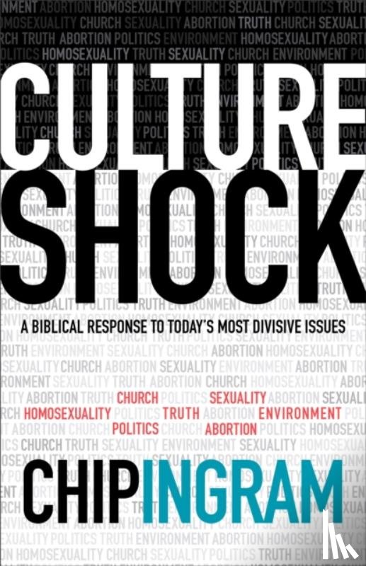 Ingram, Chip - Culture Shock – A Biblical Response to Today`s Most Divisive Issues