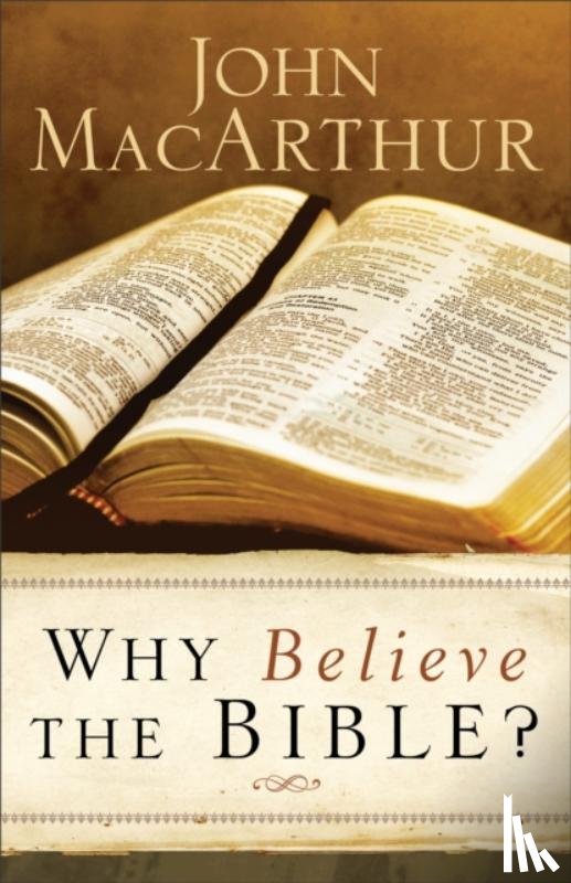 Macarthur, John - Why Believe the Bible?