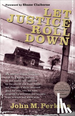 Perkins, John M., Claiborne, Shane - Let Justice Roll Down