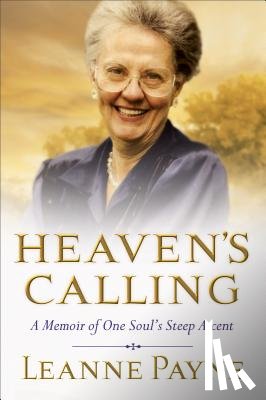Payne, Leanne - HEAVENS CALLING