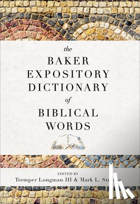 Longman, Tremper Iii, Strauss, Mark L. - The Baker Expository Dictionary of Biblical Words