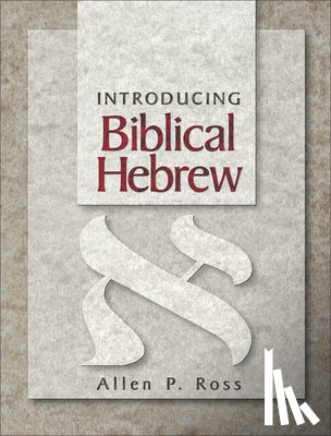 Ross, Allen P. - Introducing Biblical Hebrew