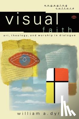 Dyrness, William A. - Visual Faith