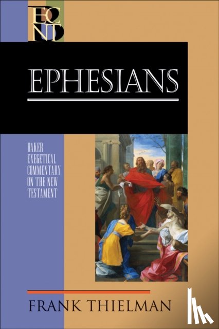 Thielman, Frank, Yarbrough, Robert, Stein, Robert - Ephesians