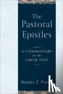 Porter, Stanley E. - Porter, S: Pastoral Epistles