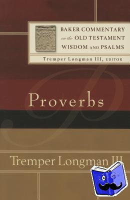 Longman, Tremper Iii, Longman, Tremper - Proverbs