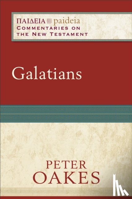 Oakes, Peter, Parsons, Mikeal, Talbert, Charles, Longenecker, Bruce - Galatians