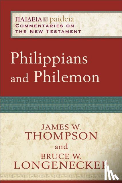 Longenecker, Bruce W., Thompson, James W., Parsons, Mikeal, Talbert, Charles - Philippians and Philemon