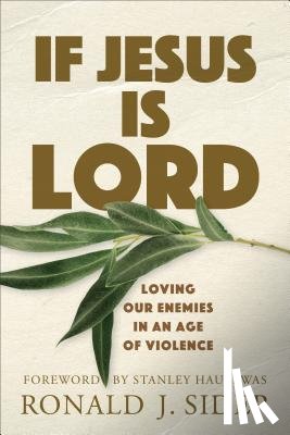 Sider, Ronald J. - If Jesus Is Lord