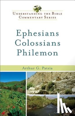 Patzia, Arthur G. - EPHESIANS COLOSSIANS PHILEMON