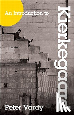 Vardy, Peter - An Introduction to Kierkegaard