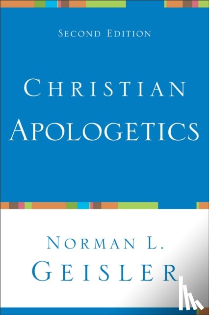 Geisler, Norman L. - Christian Apologetics