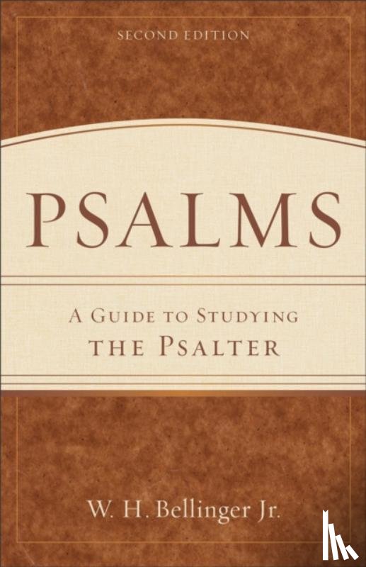 Bellinger, W. H. Jr. - Psalms – A Guide to Studying the Psalter