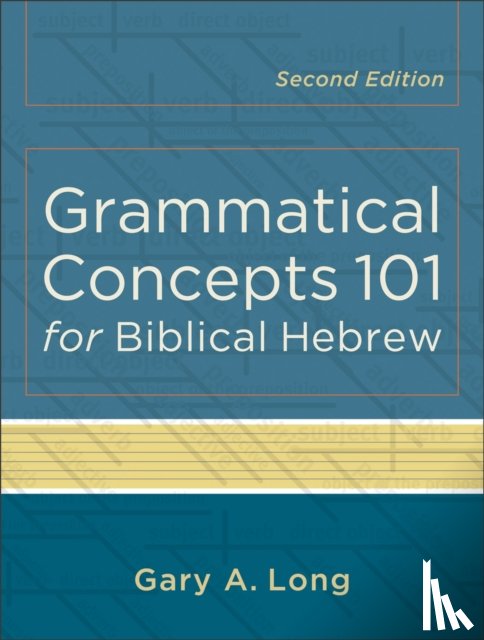 Long, Gary A. - Grammatical Concepts 101 for Biblical Hebrew