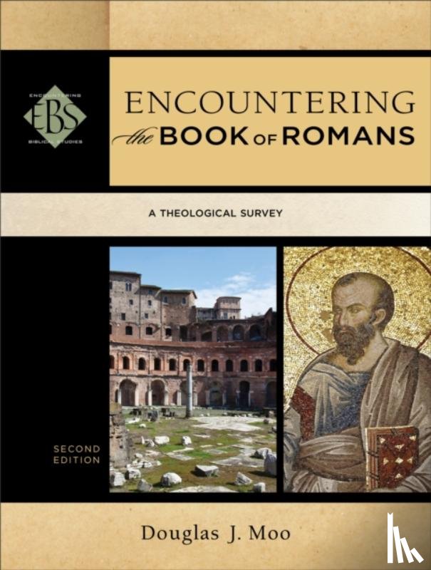 Moo, Douglas J., Elwell, Walter - Encountering the Book of Romans – A Theological Survey