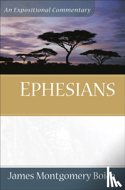 Boice, James Montgomer - Ephesians