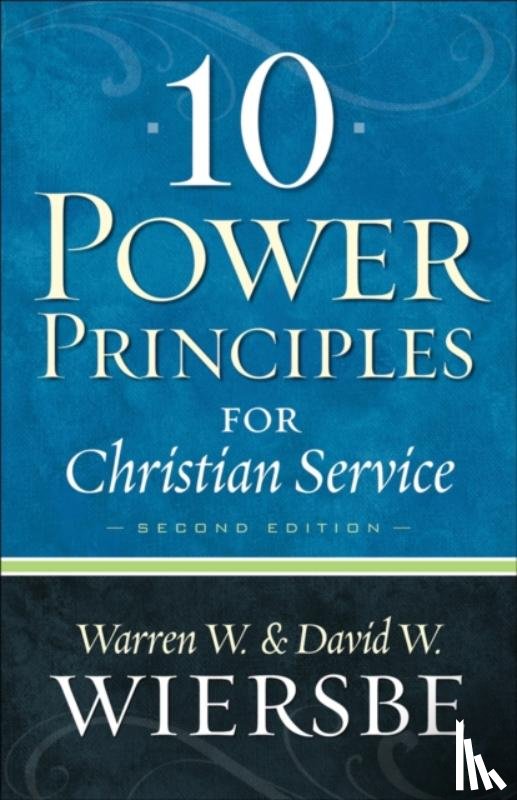 Wiersbe, Warren W., Wiersbe, David W. - 10 Power Principles for Christian Service