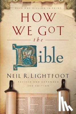 Lightfoot, Neil R. - How We Got the Bible