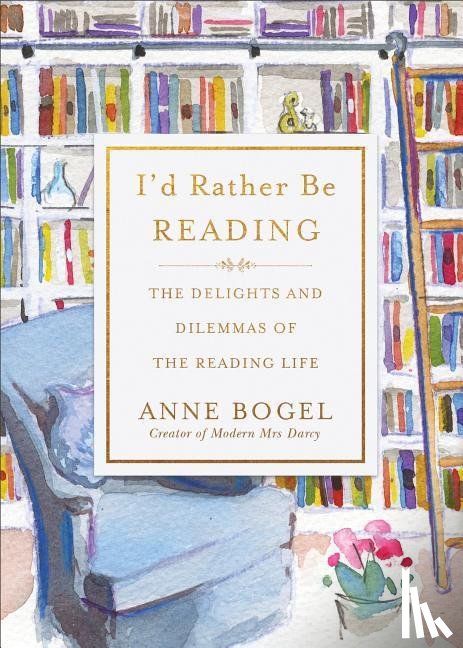Bogel, Anne - I'd Rather Be Reading