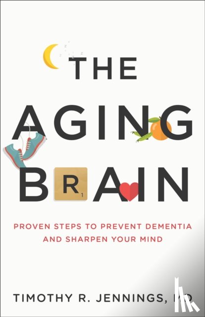 Jennings, Timothy R. - The Aging Brain