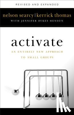 Searcy, Nelson, Thomas, Kerrick, Dykes Henson, Jennifer - Activate – An Entirely New Approach to Small Groups