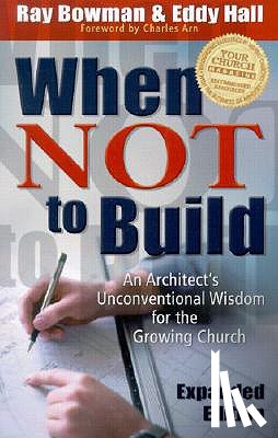 Bowman, Ray, Hall, Eddy - When Not to Build