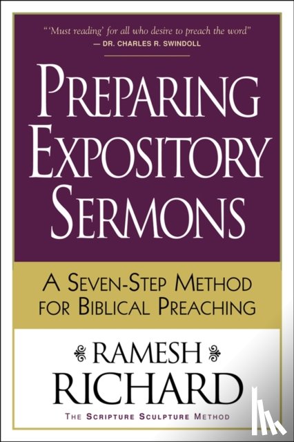 Richard, Ramesh - Preparing Expository Sermons – A Seven–Step Method for Biblical Preaching