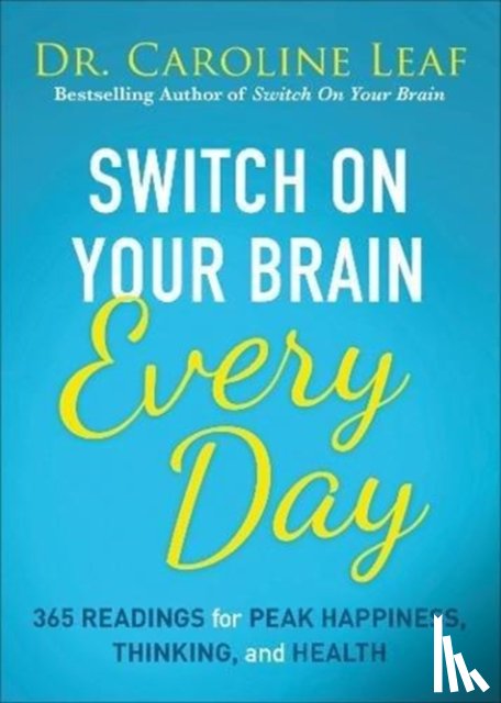 Leaf, Caroline - Switch on Your Brain Every Day