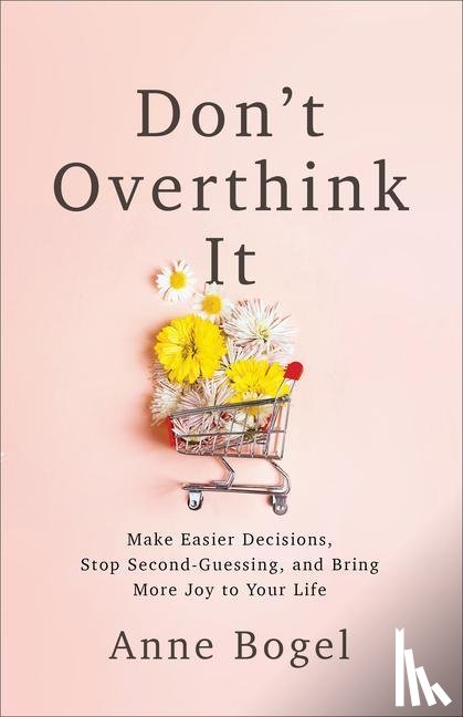Bogel, Anne - Don't Overthink It