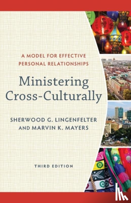 Lingenfelter, Sherwood G., Mayers, Marvin K. - Ministering Cross–Culturally – A Model for Effective Personal Relationships