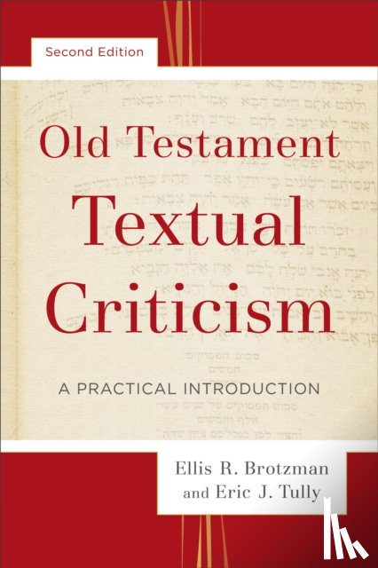 Brotzman, Ellis R., Tully, Eric J. - Old Testament Textual Criticism – A Practical Introduction